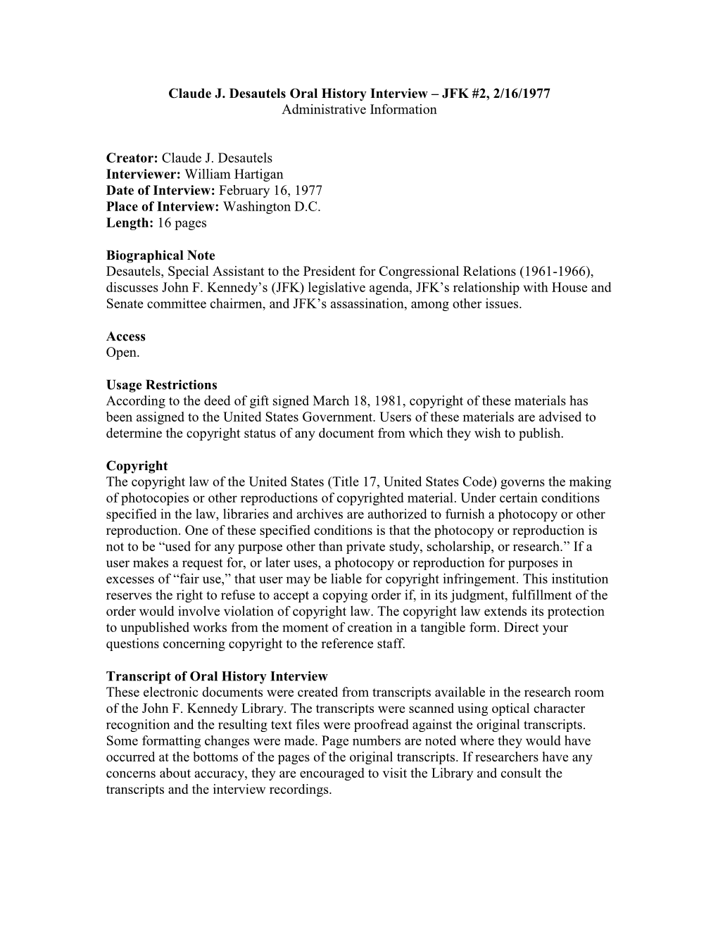 Claude J. Desautels Interviewer: William Hartigan Date of Interview: February 16, 1977 Place of Interview: Washington D.C