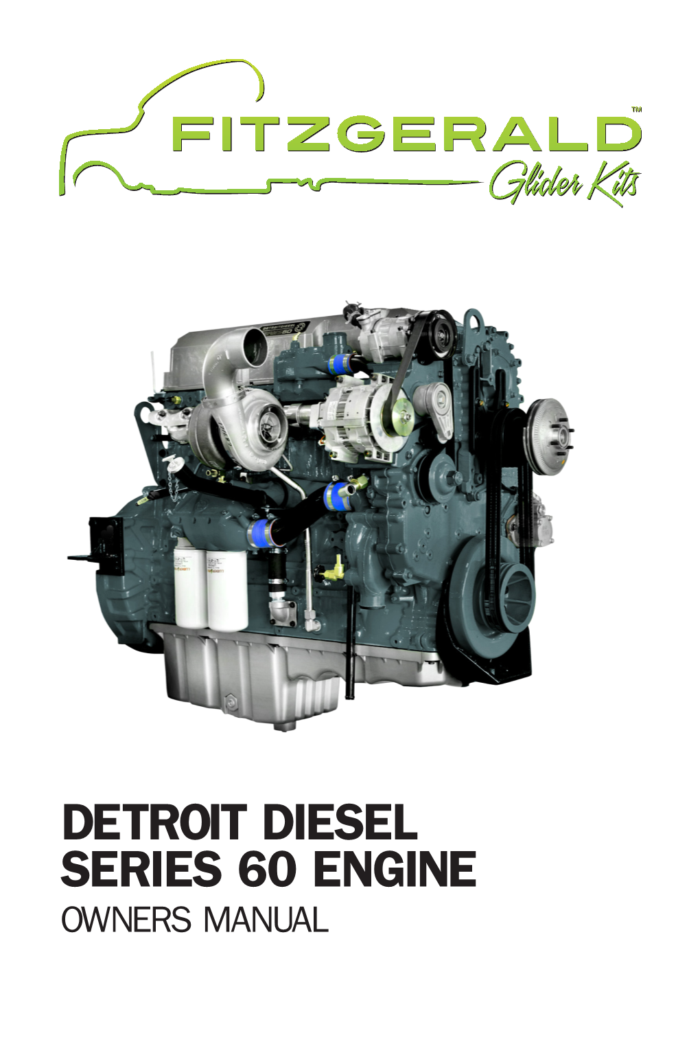 Detroit Diesel Series 60 Engine Owners Manual Contact Fitzgerald Glider Kits