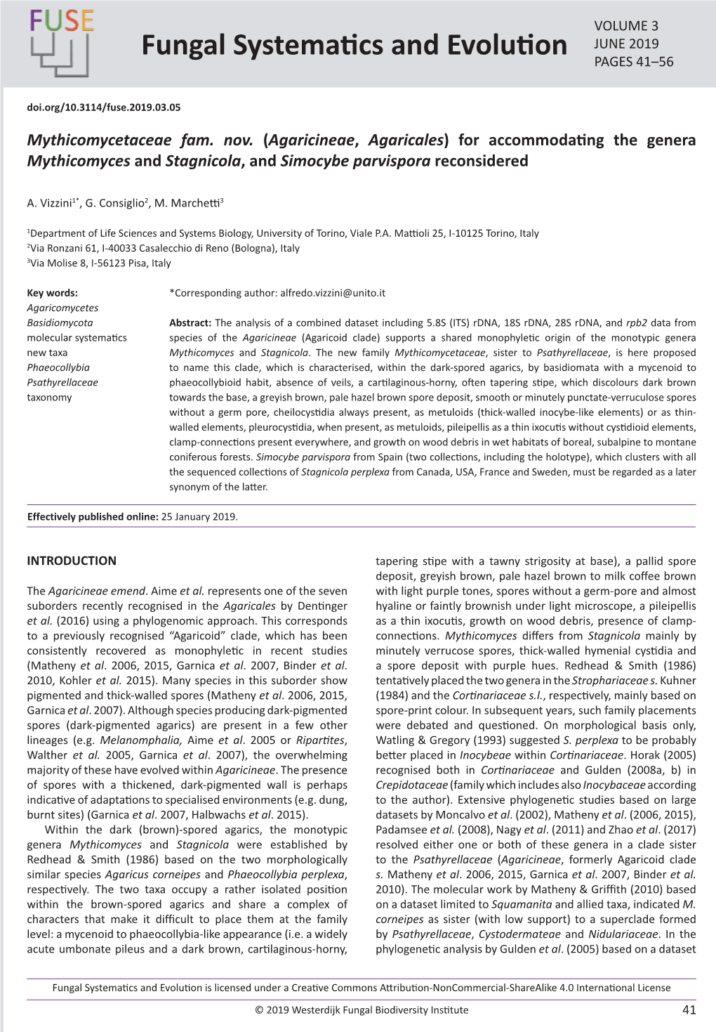 &lt;I&gt;Mythicomycetaceae Fam. Nov.&lt;/I&gt; (&lt;I&gt;Agaricineae