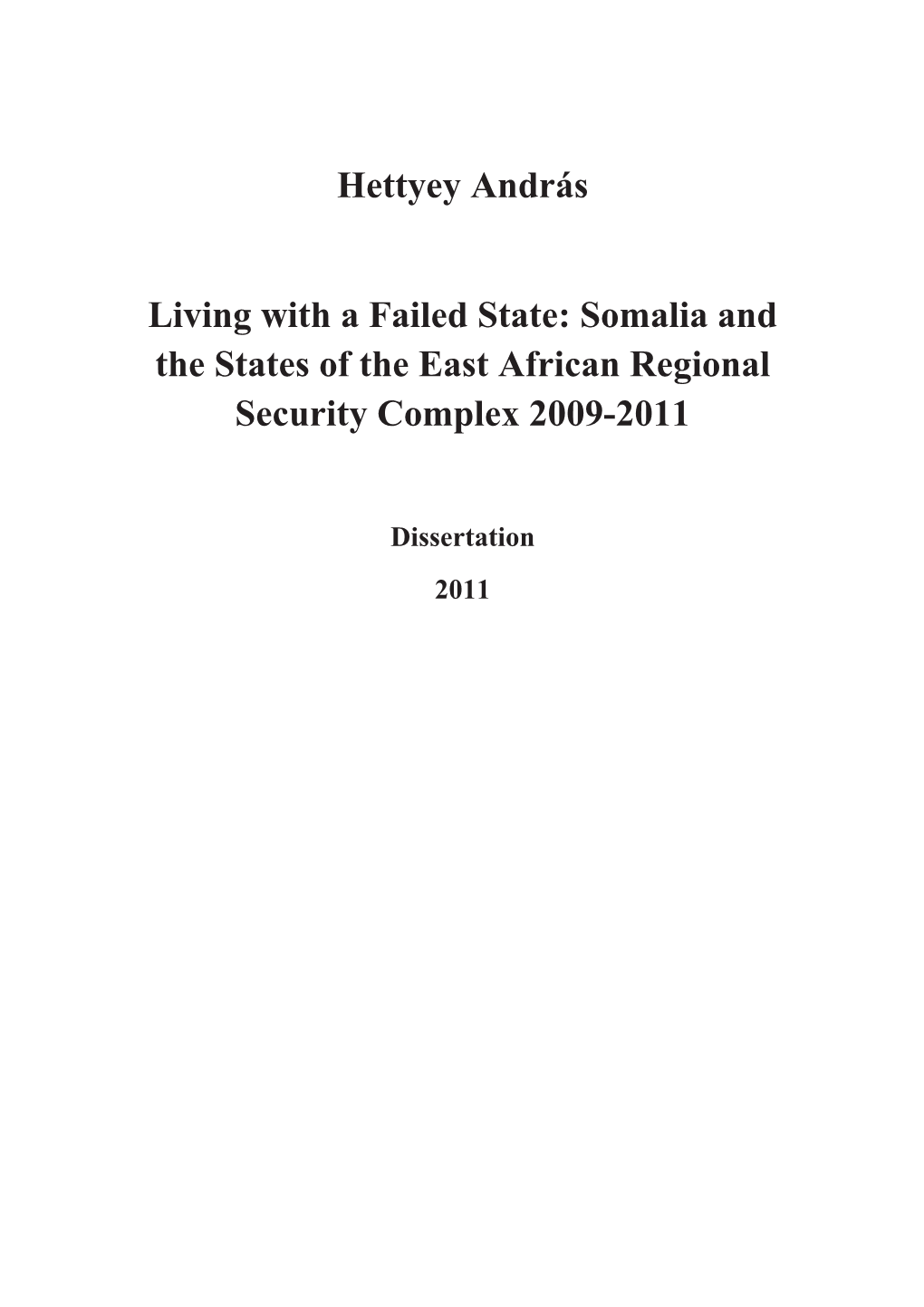 Hettyey András Living with a Failed State: Somalia and the States Of