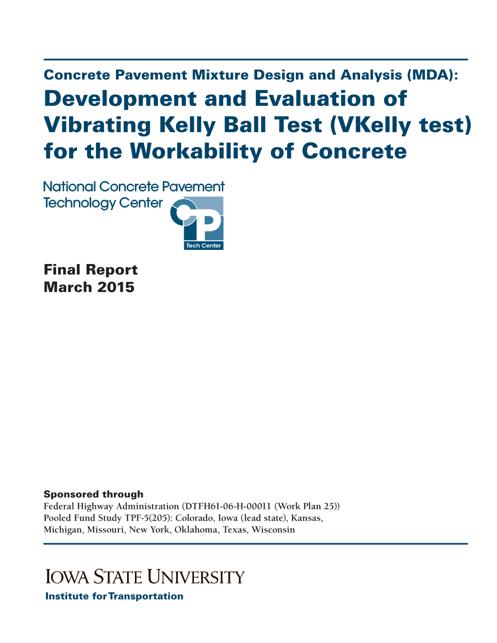 (MDA): Development and Evaluation of Vibrating Kelly Ball Test (Vkelly Test) for the Workability of Concrete