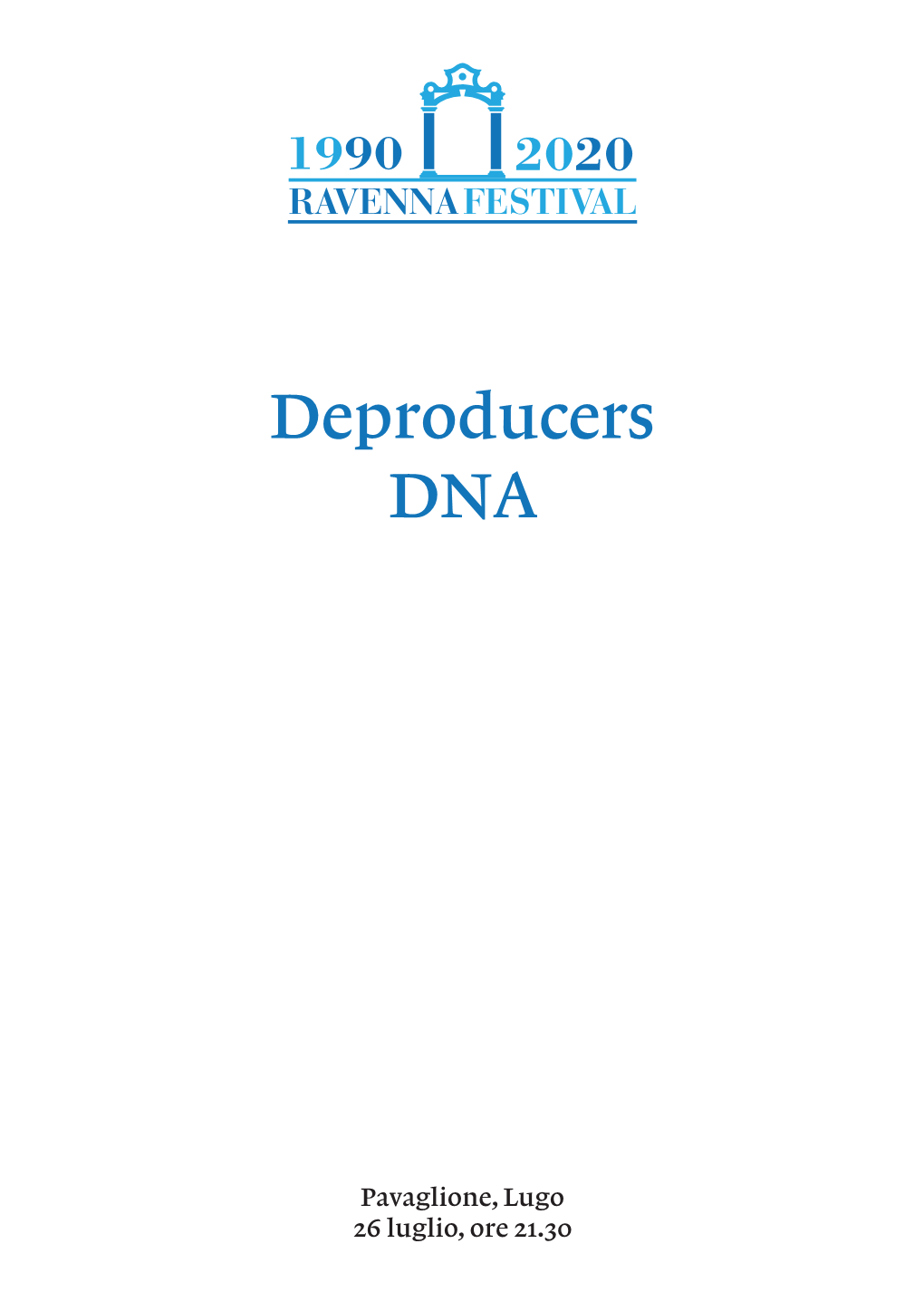 Deproducers DNA