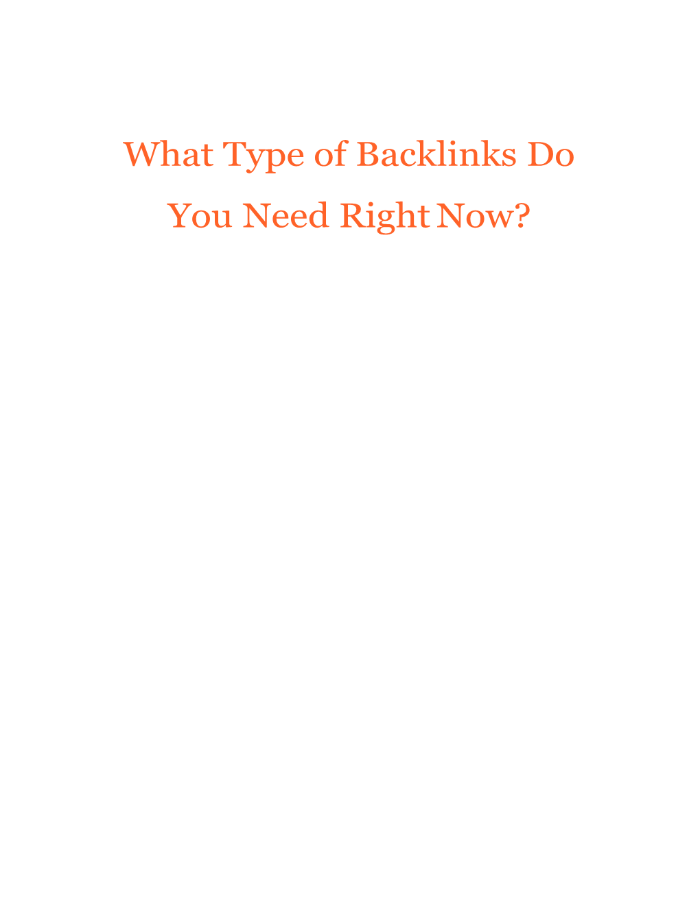 What Type of Backlinks Do You Need Right Now?