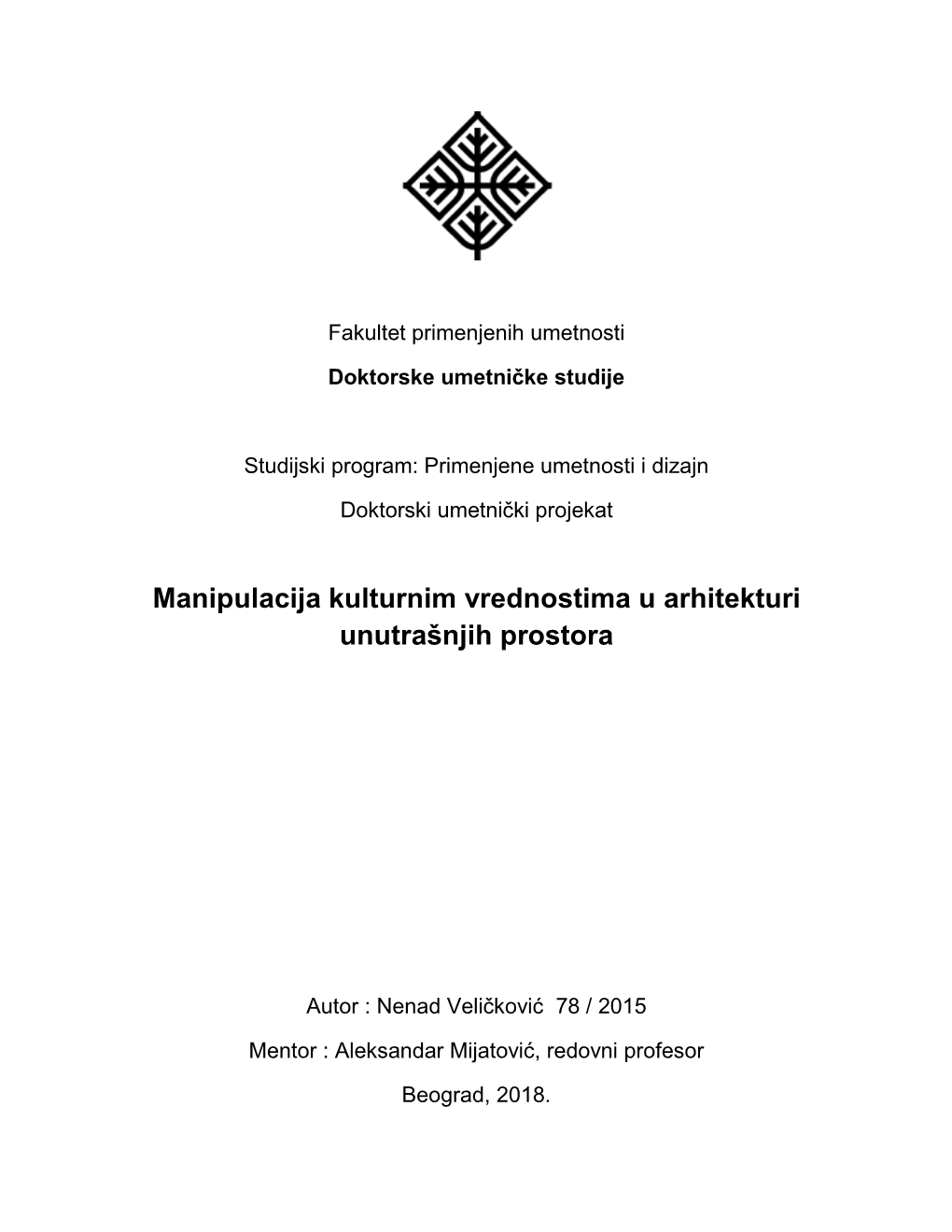 Manipulacija Kulturnim Vrednostima U Arhitekturi Unutrašnjih Prostora