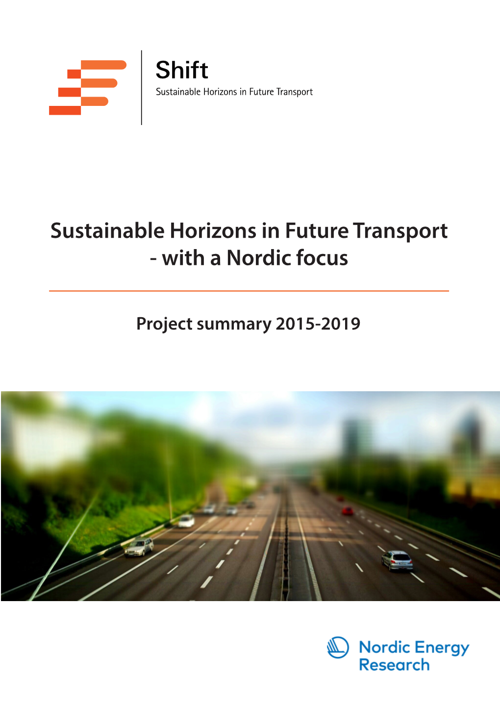 Sustainable Horizons in Future Transport - with a Nordic Focus