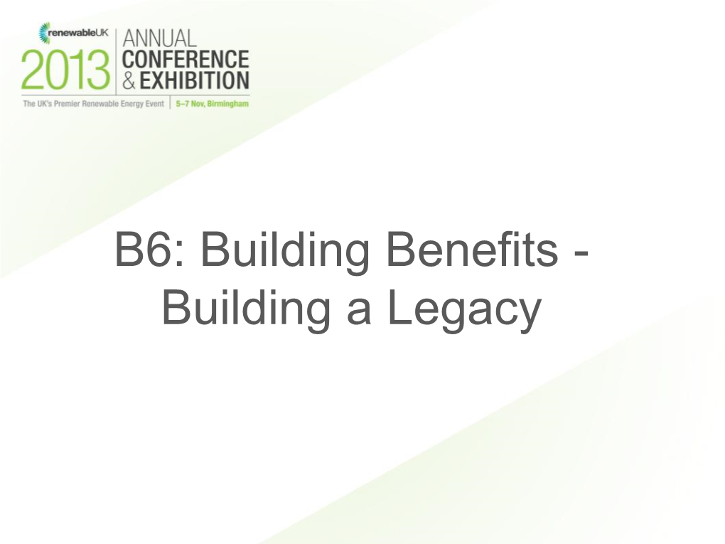 B6: Building Benefits - Building a Legacy