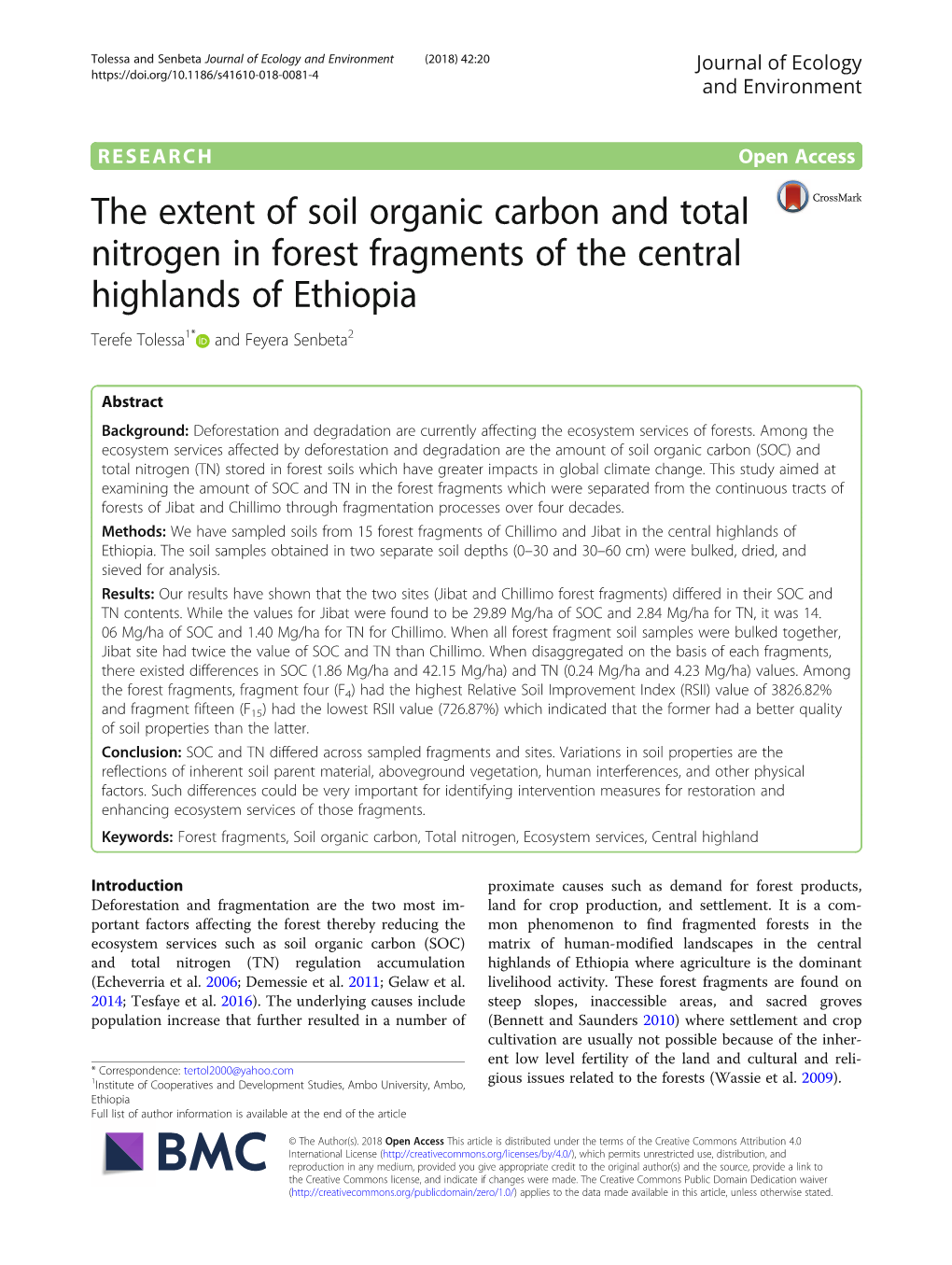 The Extent of Soil Organic Carbon and Total Nitrogen in Forest Fragments of the Central Highlands of Ethiopia Terefe Tolessa1* and Feyera Senbeta2