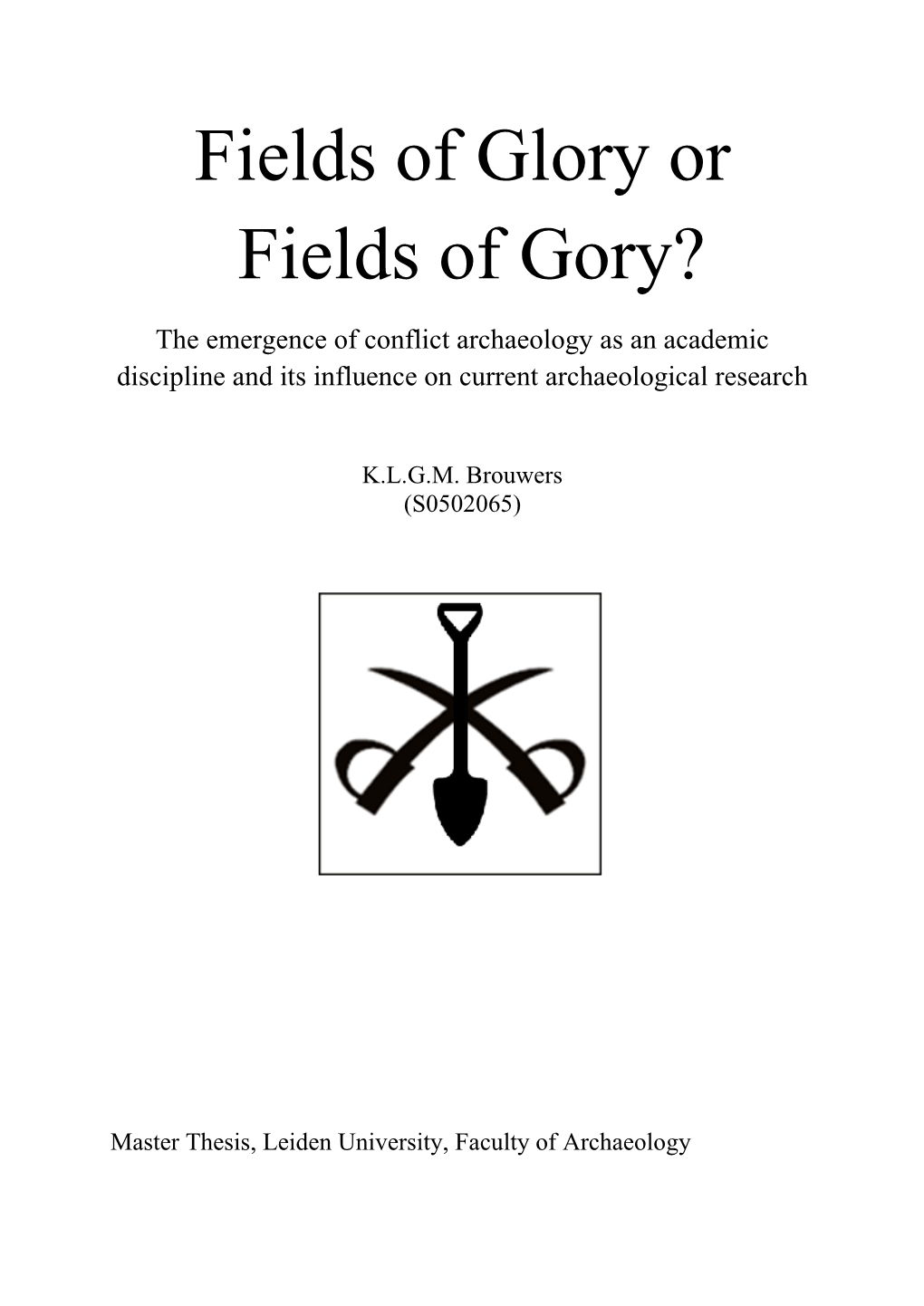 Fields of Glory Or Fields of Gory?