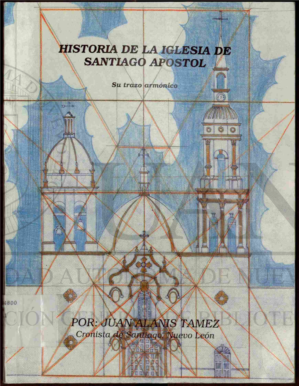 Historia De La Iglesia De Santiago Apostol : Su Trazo Armónico
