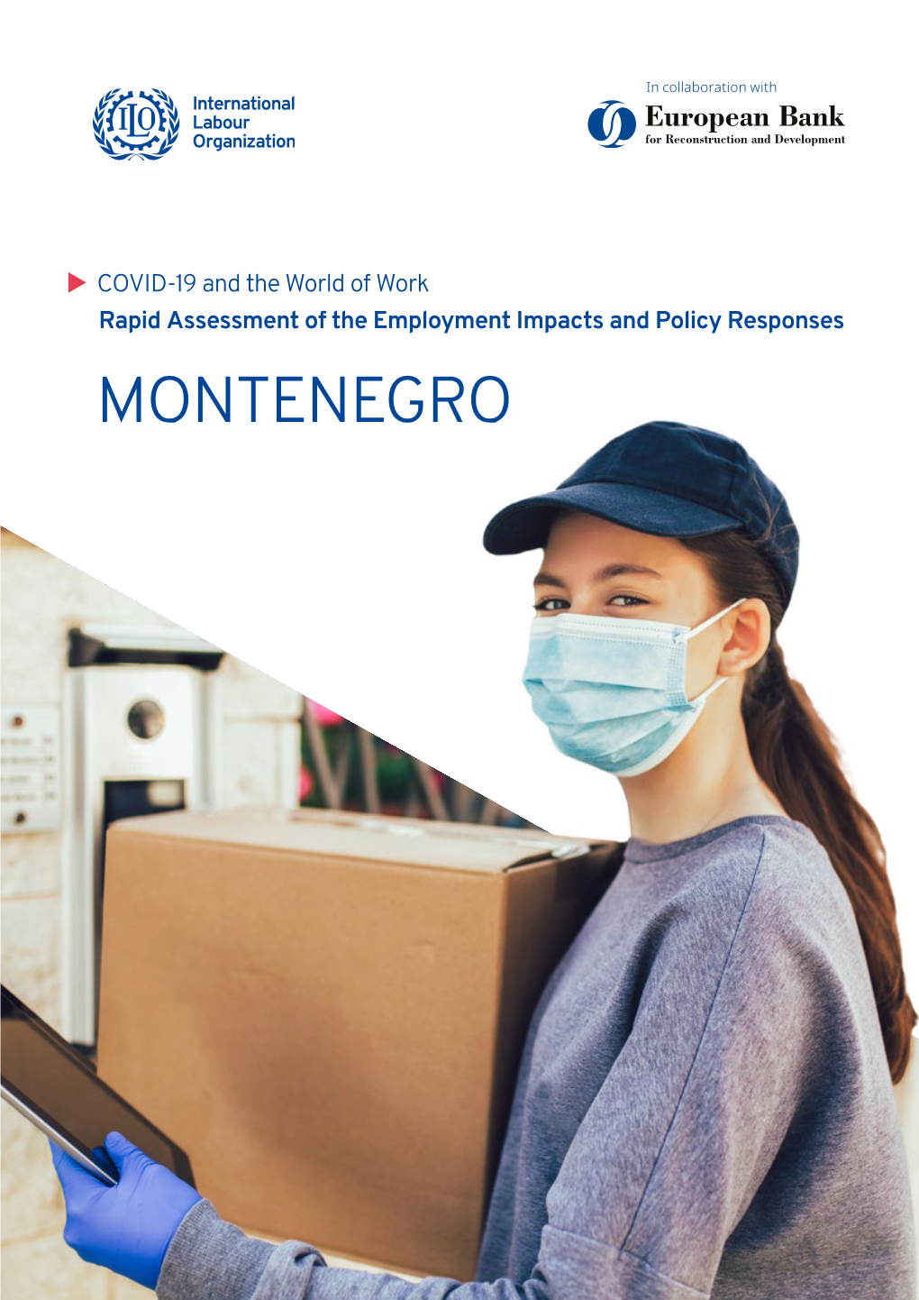 Rapid Assessment of the Employment Impacts and Policy Responses MONTENEGRO Copyright © International Labour Organization 2020 First Published 2020