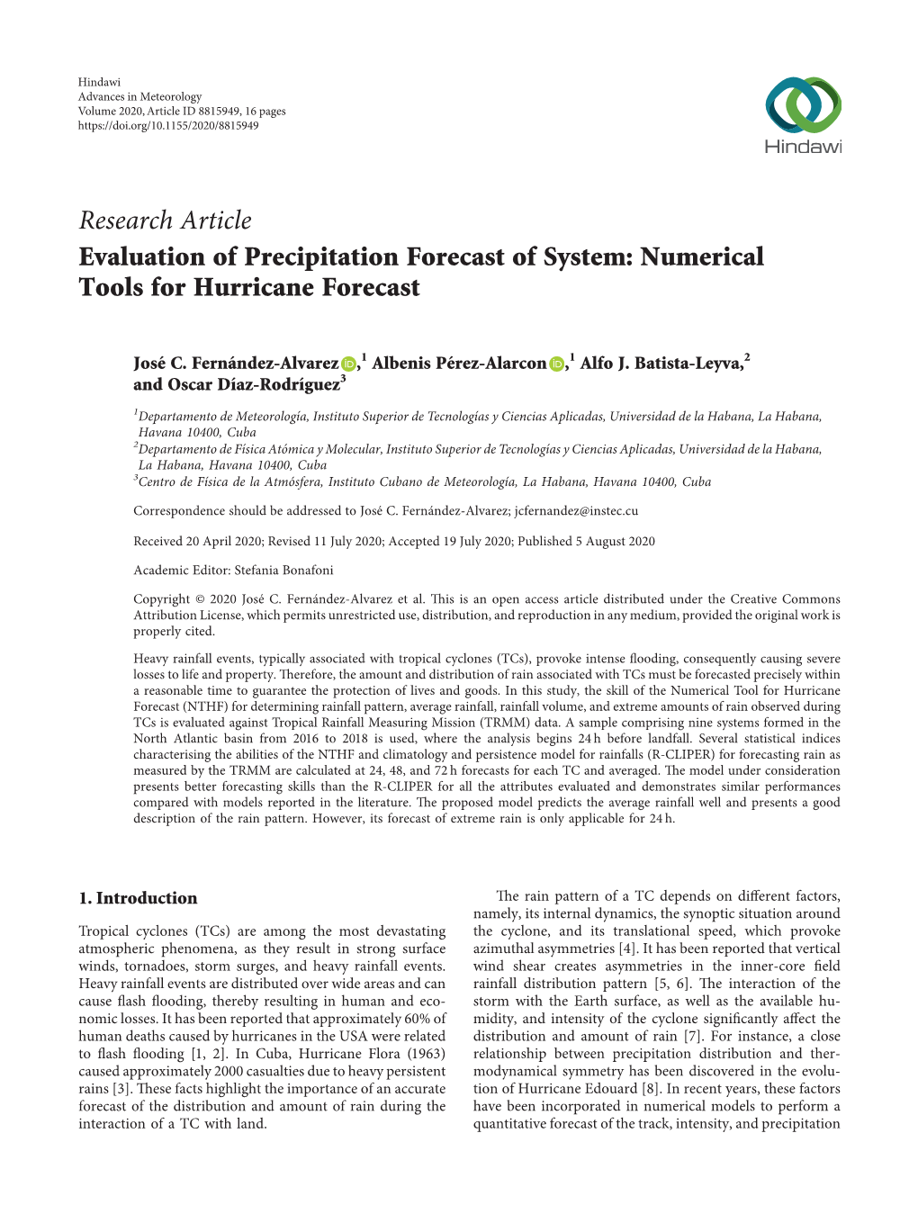 Research Article Evaluation of Precipitation Forecast of System: Numerical Tools for Hurricane Forecast