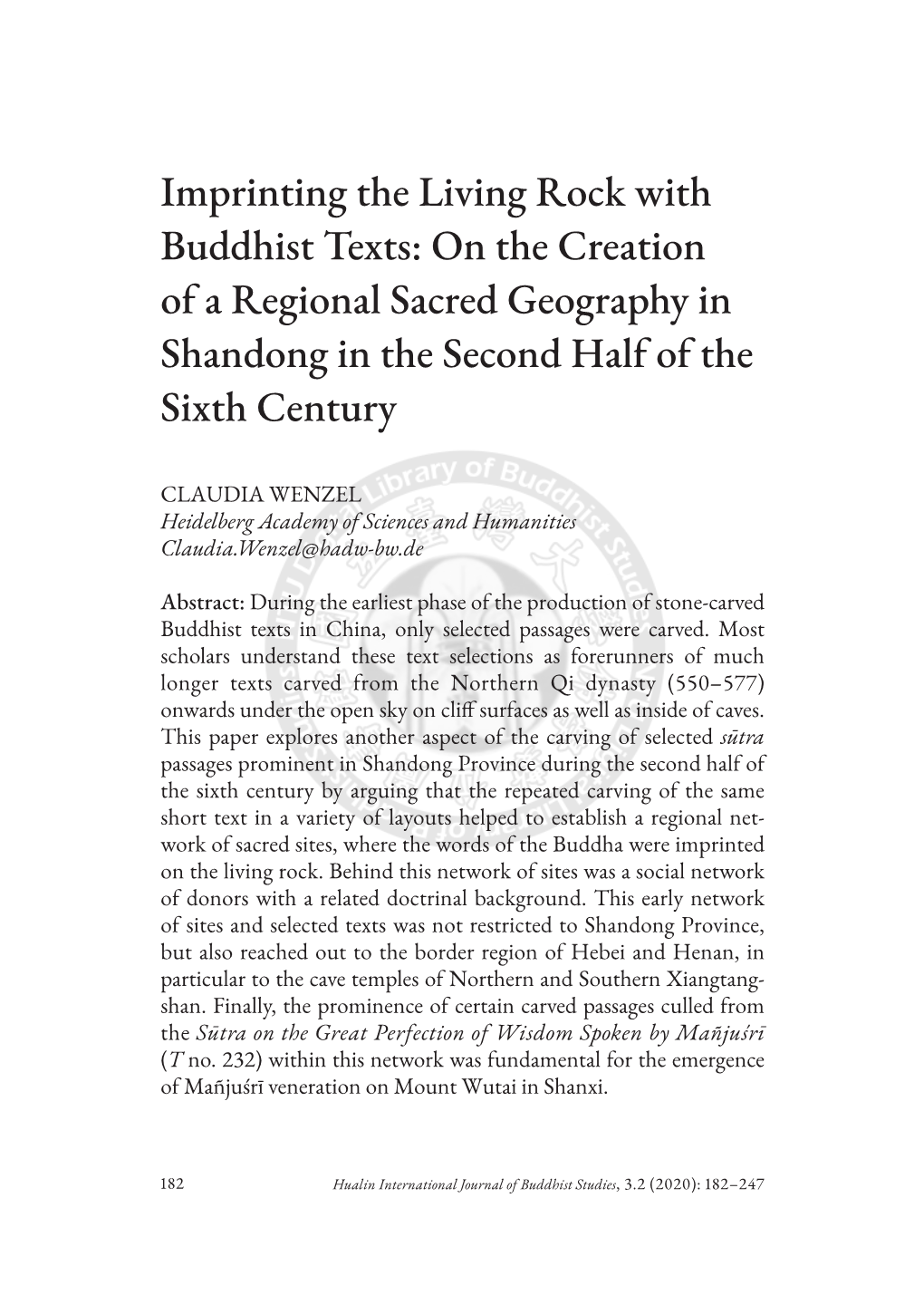 Imprinting the Living Rock with Buddhist Texts: on the Creation of a Regional Sacred Geography in Shandong in the Second Half of the Sixth Century