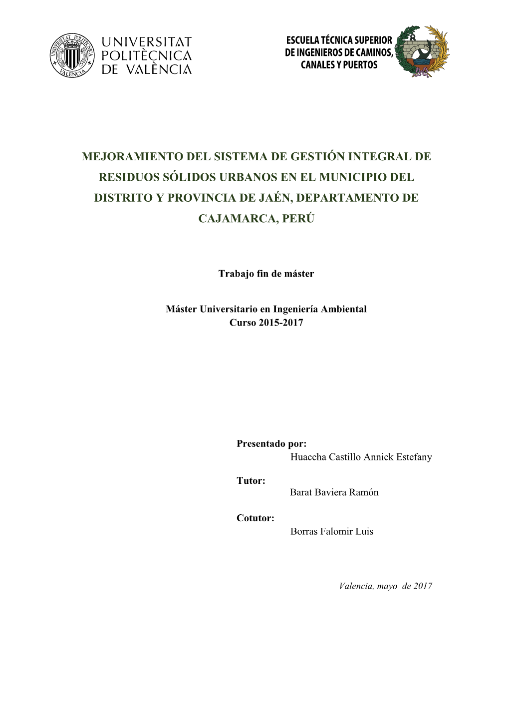 Mejoramiento Del Sistema De Gestión Integral De Residuos Sólidos Urbanos En El Municipio Del Distrito Y Provincia De Jaén, Departamento De Cajamarca, Perú