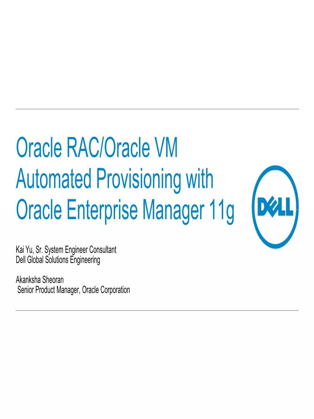 Oracle RAC/Oracle VM Automated Provisioning with Oracle Enterprise Manager 11G