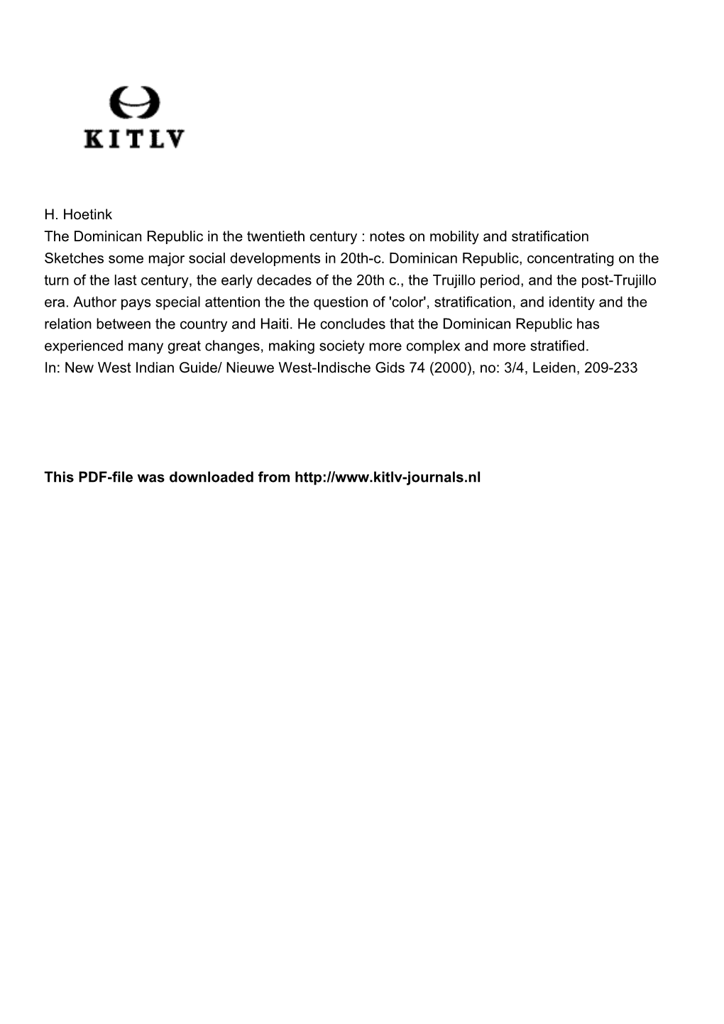 H. Hoetink the Dominican Republic in the Twentieth Century : Notes on Mobility and Stratification Sketches Some Major Social Developments in 20Th-C