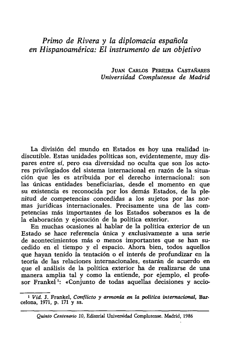 Primo De Rivera Y La Diplomacia Española En Hispanoamérica: El Instrumento De Un Objetivo