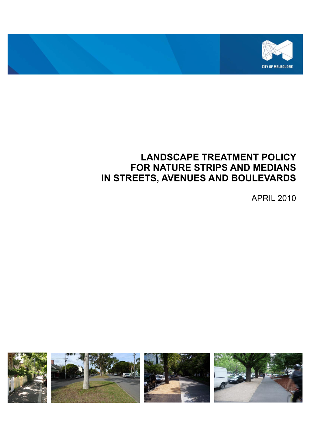 Landscape Treatment Policy for Nature Strips and Medians in Streets, Avenues and Boulevards