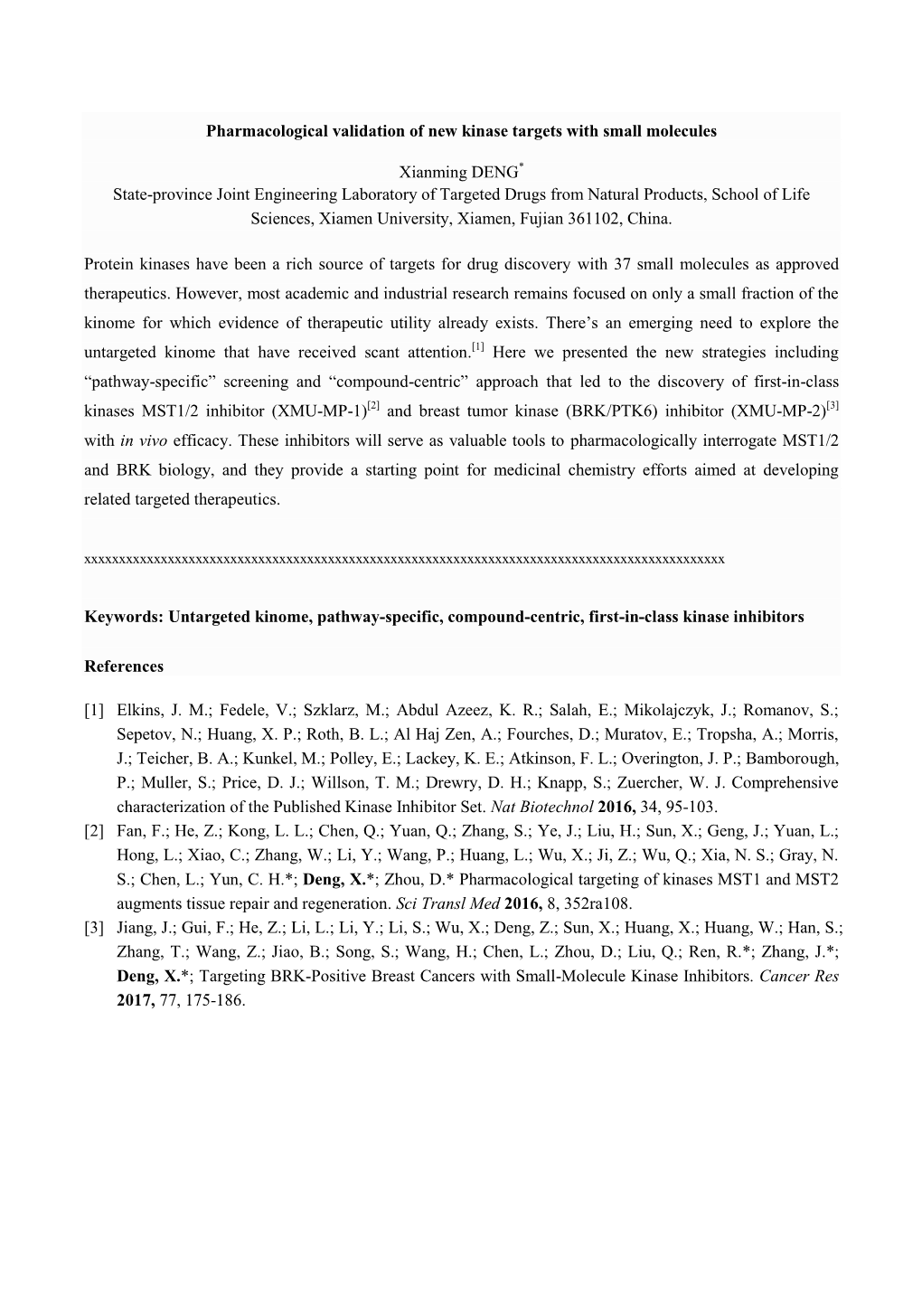 Pharmacological Validation of New Kinase Targets with Small Molecules