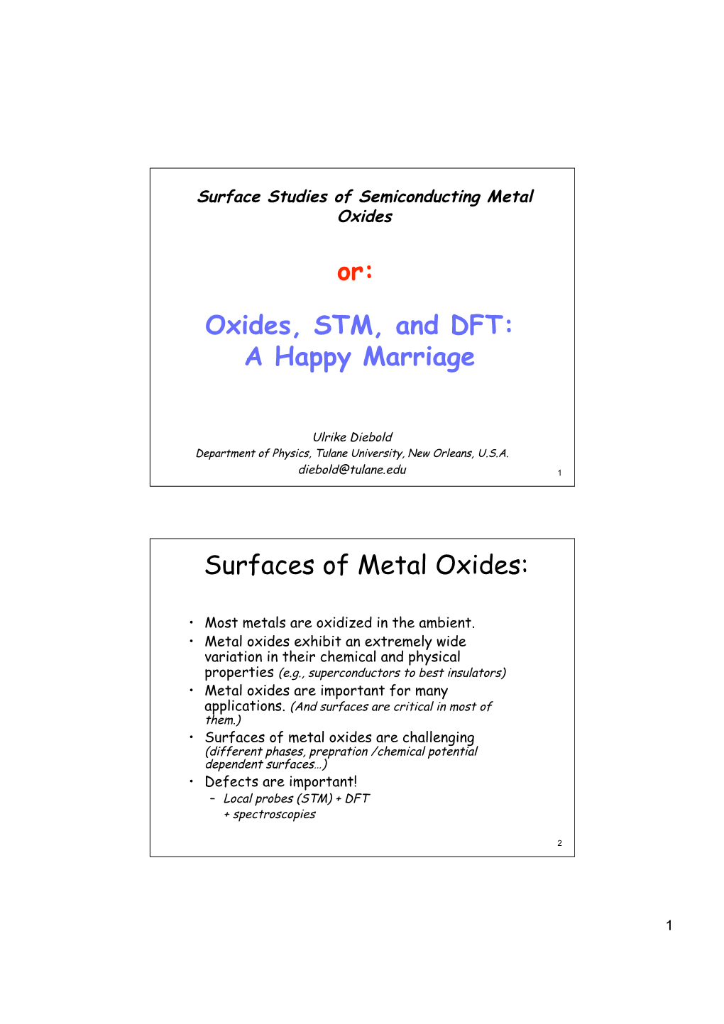 Or: Oxides, STM, and DFT: a Happy Marriage Surfaces of Metal Oxides