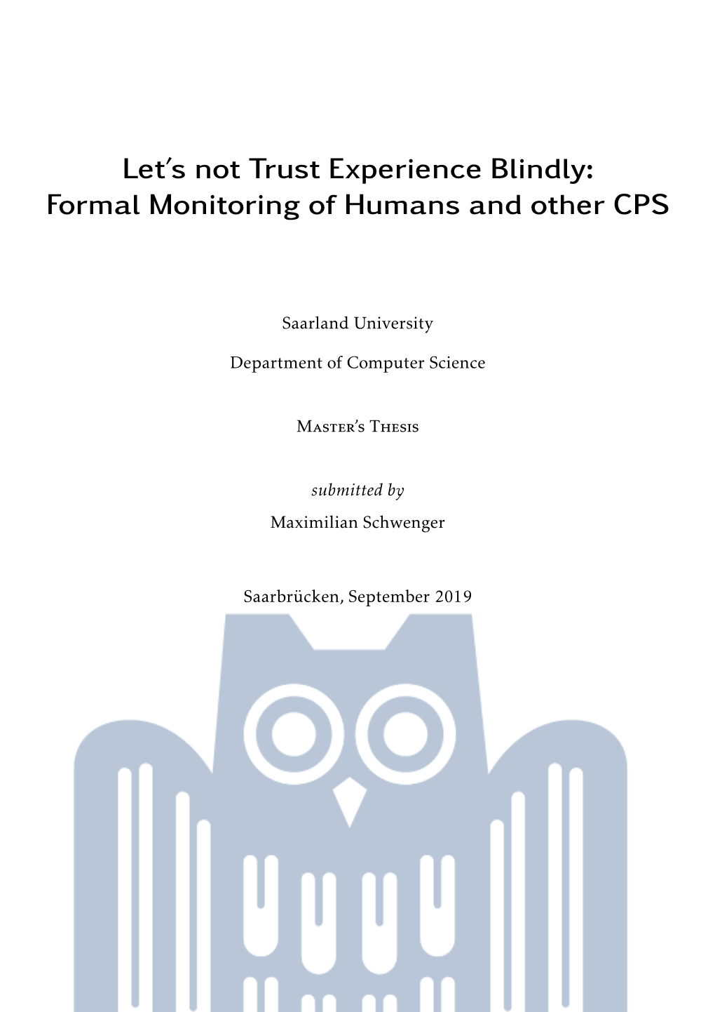 Let's Not Trust Experience Blindly: Formal Monitoring of Humans And