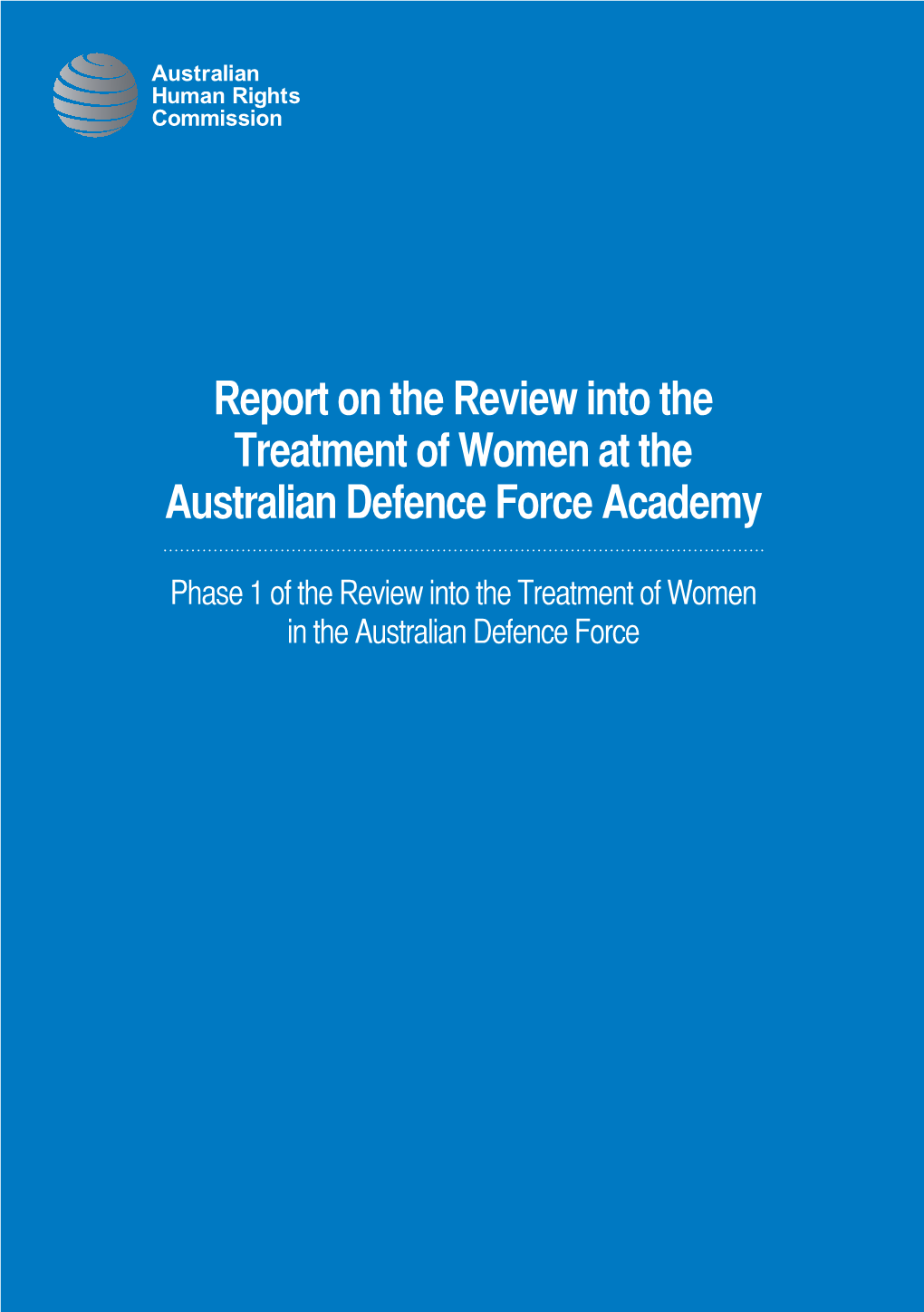 Report on the Review Into the Treatment of Women at the Australian Defence Force Academy