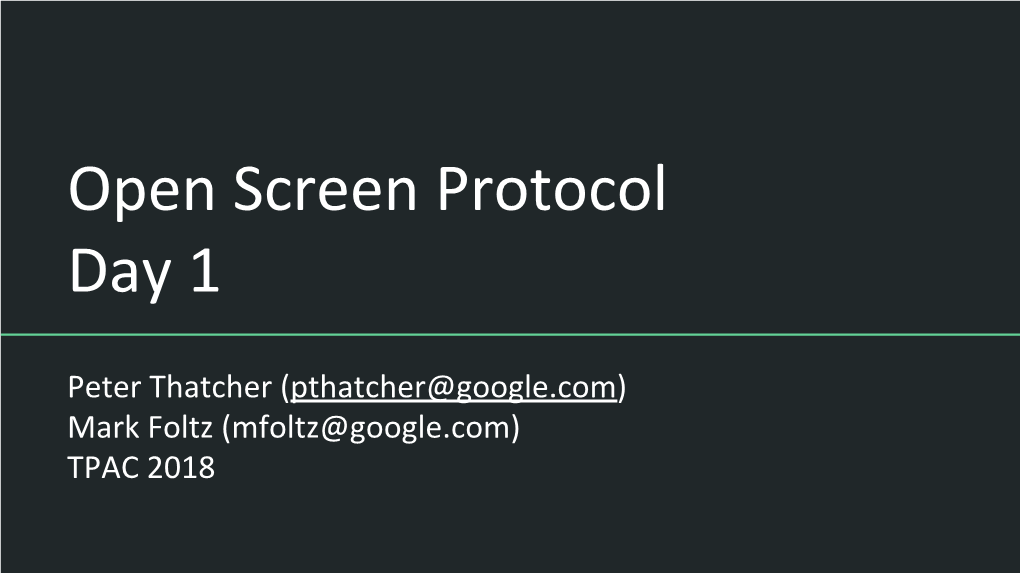 Open Screen Protocol Day 1