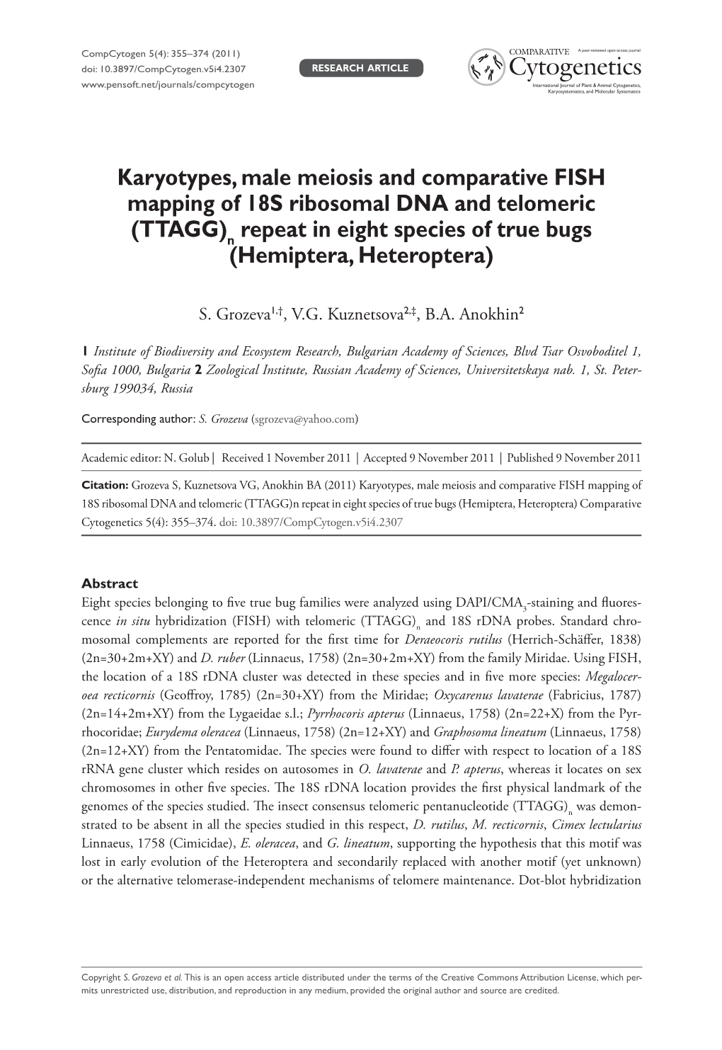 Karyotypes, Male Meiosis and Comparative FISH Mapping of 18S Ribosomal DNA and Telomeric