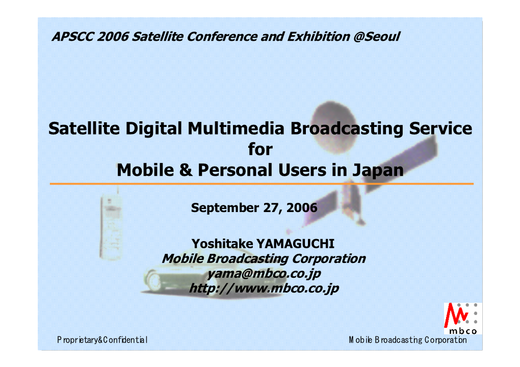 Satellite Digital Multimedia Broadcasting Service for Mobile & Personal Users in Japan