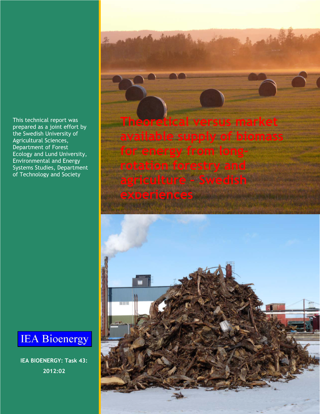 Rotation Forestry and Agriculture – Swedish Experiences