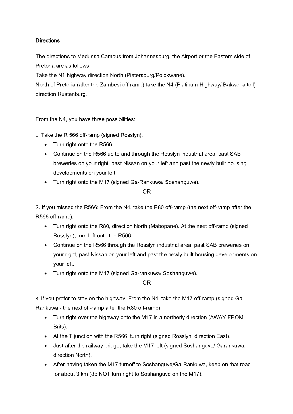 Directions the Directions to Medunsa Campus from Johannesburg, the Airport Or the Eastern Side of Pretoria Are As Follows -.:University of Limpopo