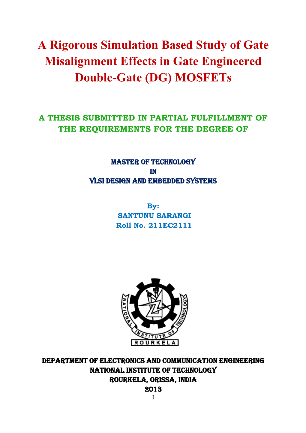A Rigorous Simulation Based Study of Gate Misalignment Effects in Gate Engineered Double-Gate (DG) Mosfets