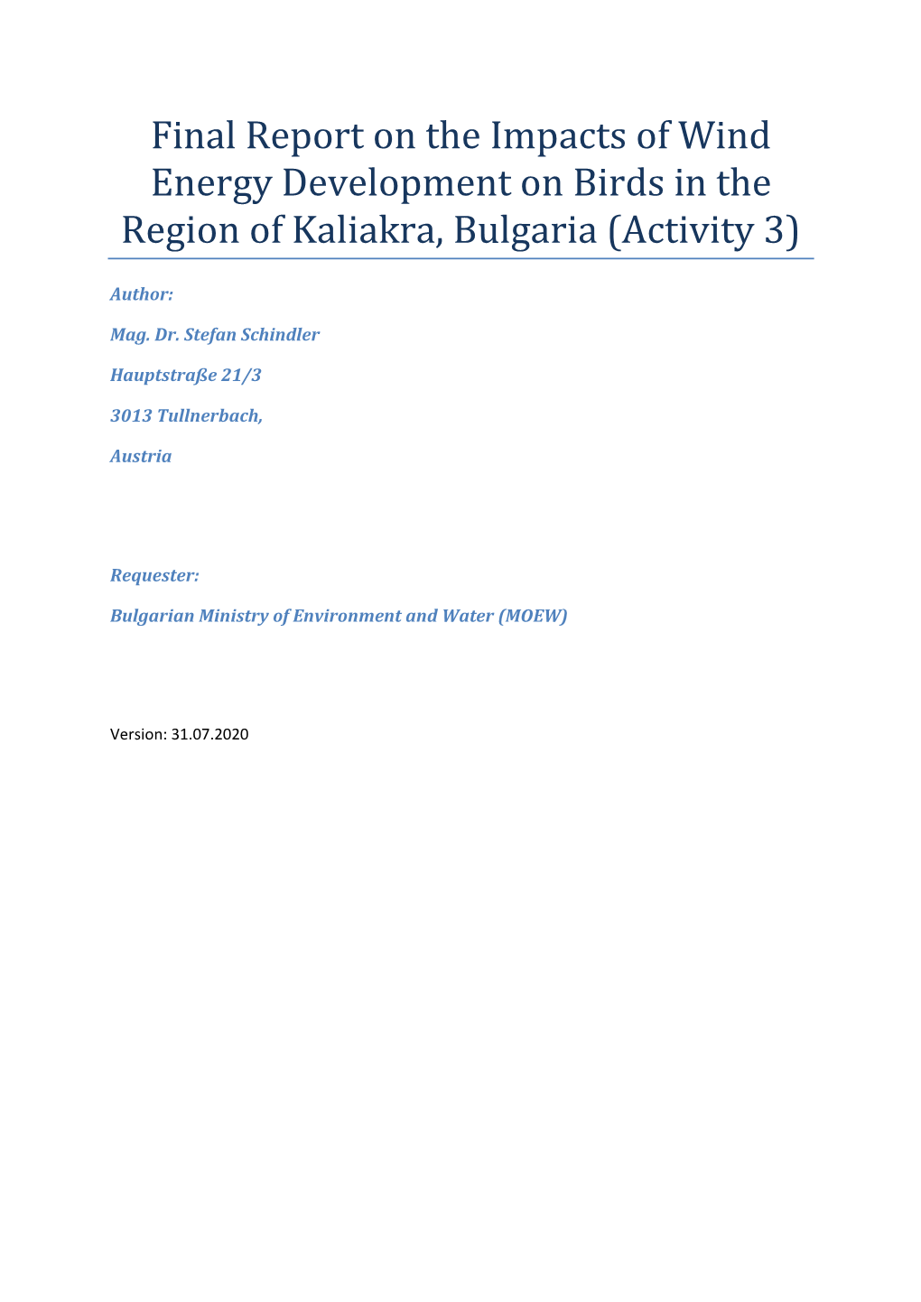 Final Report on the Impacts of Wind Energy Development on Birds in the Region of Kaliakra, Bulgaria (Activity 3)