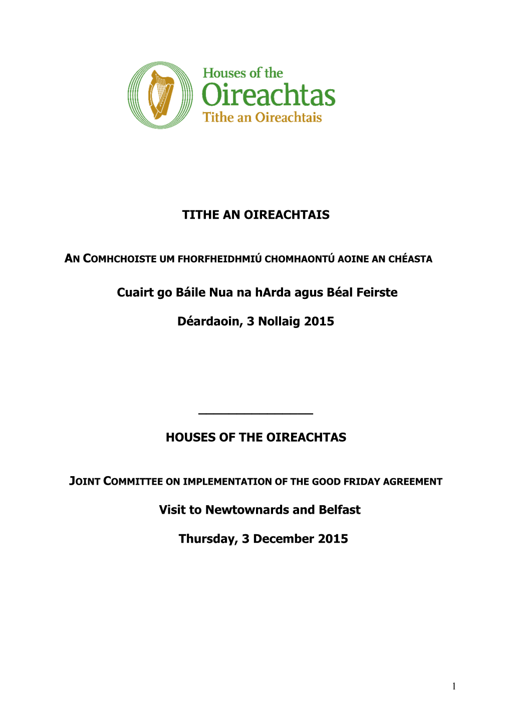 Report on Visit to Newtownards and Belfast