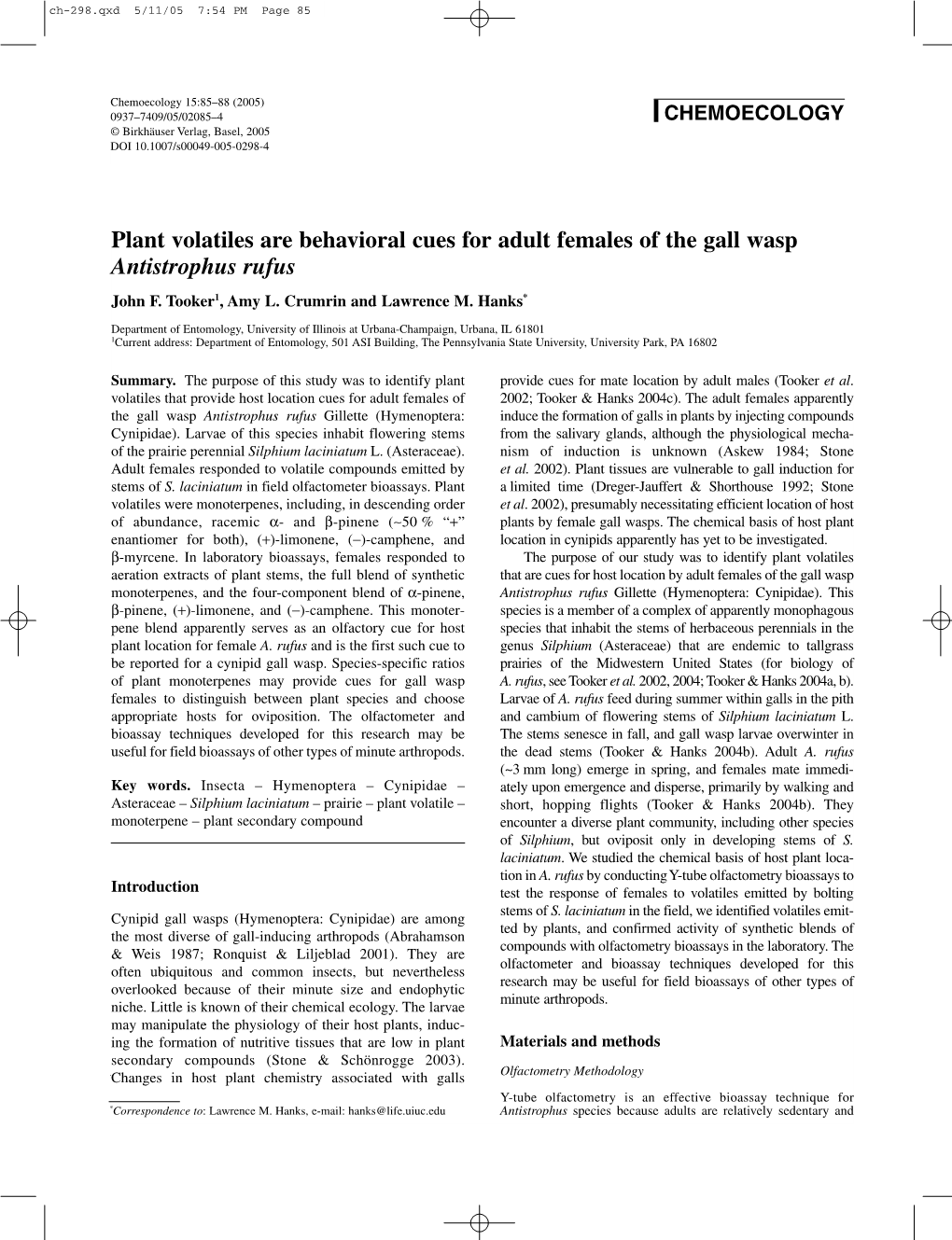 Plant Volatiles Are Behavioral Cues for Adult Females of the Gall Wasp Antistrophus Rufus John F