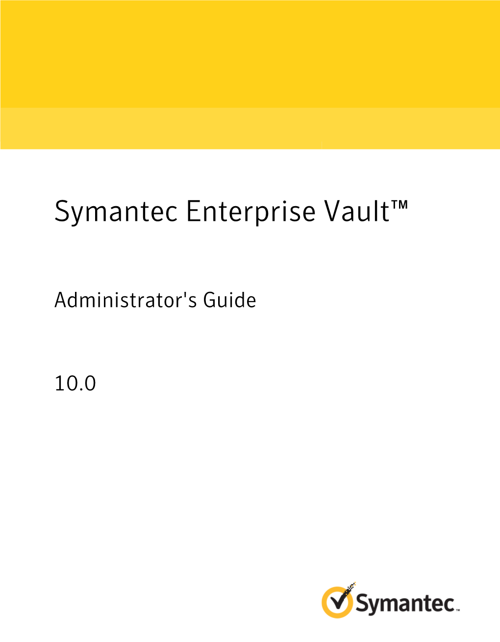 Symantec Enterprise Vault™: Administrator's Guide