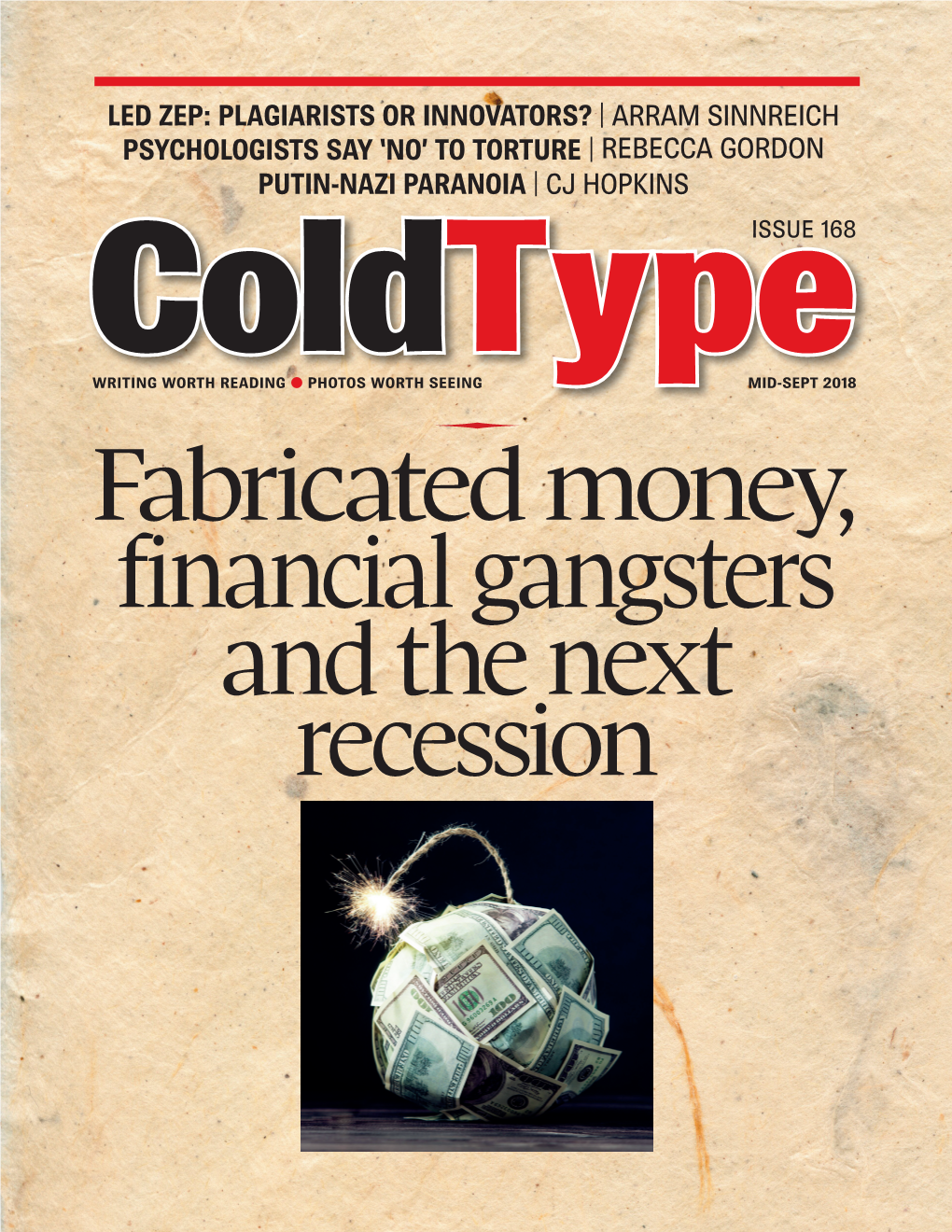 Fabricated Money, Financial Gangsters and the Next Recession Have You Read All 167 Issues of Coldtype?
