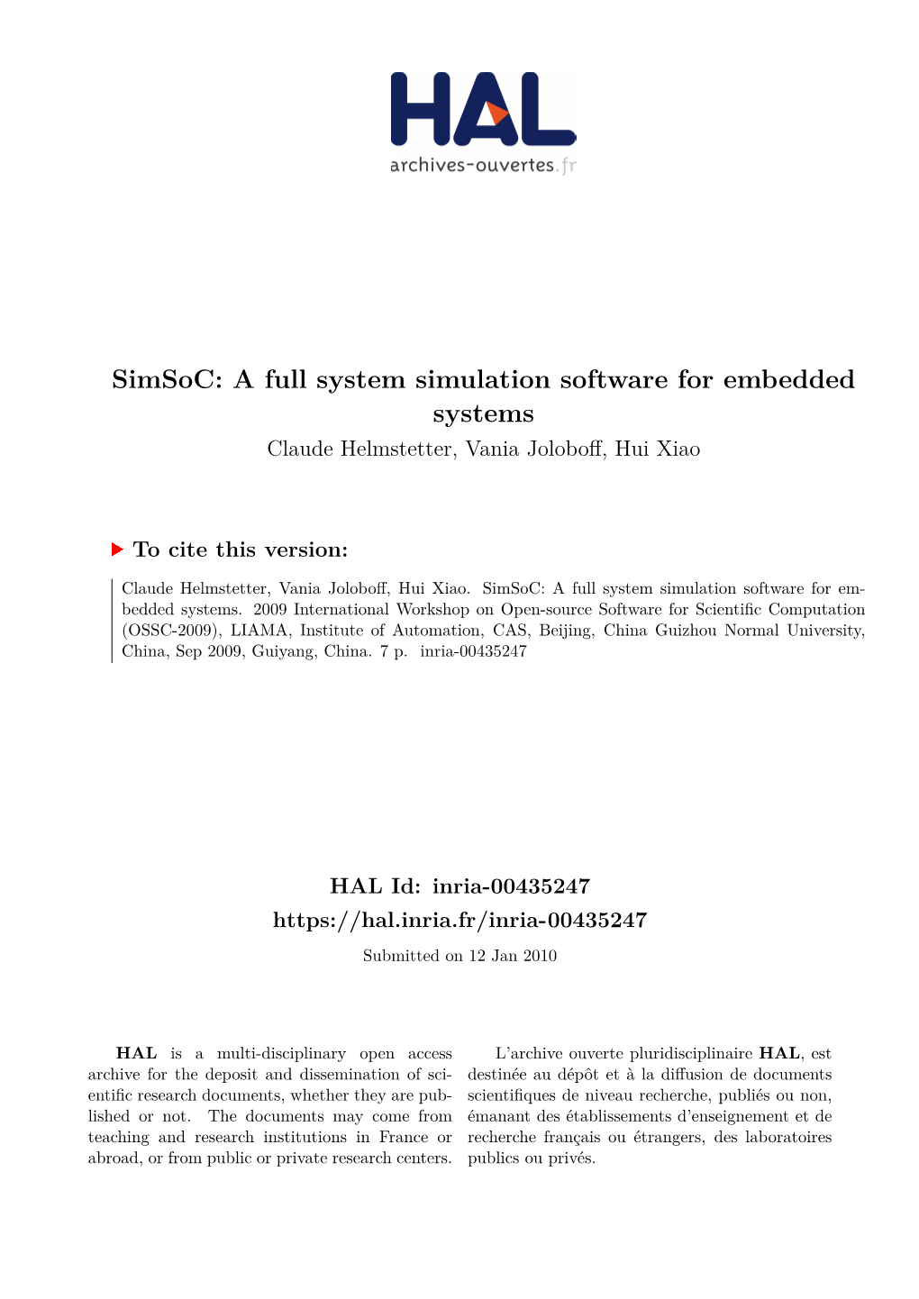 Simsoc: a Full System Simulation Software for Embedded Systems Claude Helmstetter, Vania Joloboff, Hui Xiao
