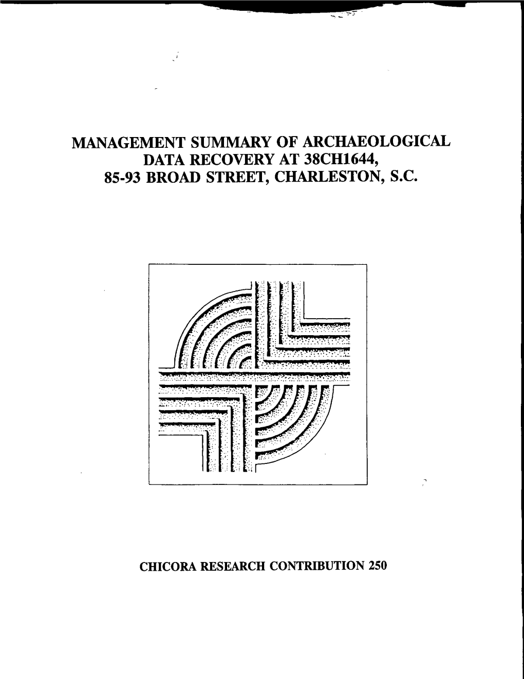 Management Summary of Archaeological Data Recovery at 38Ch1644, 85-93 Broad Street, Charleston, S.C