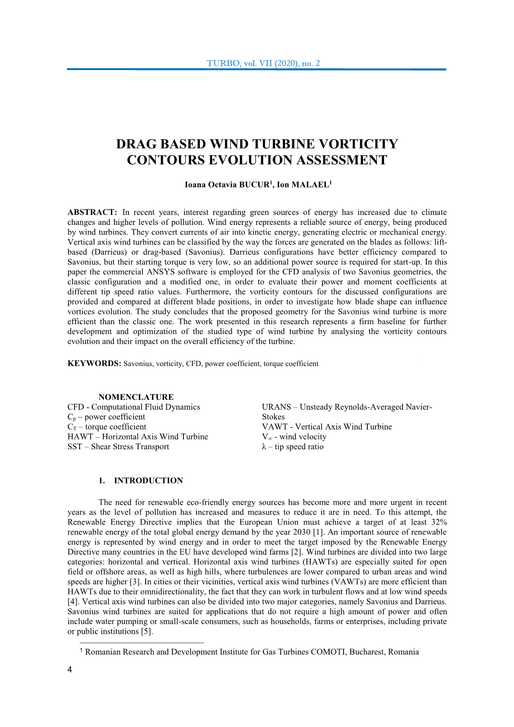 Drag Based Wind Turbine Vorticity Contours Evolution Assessment