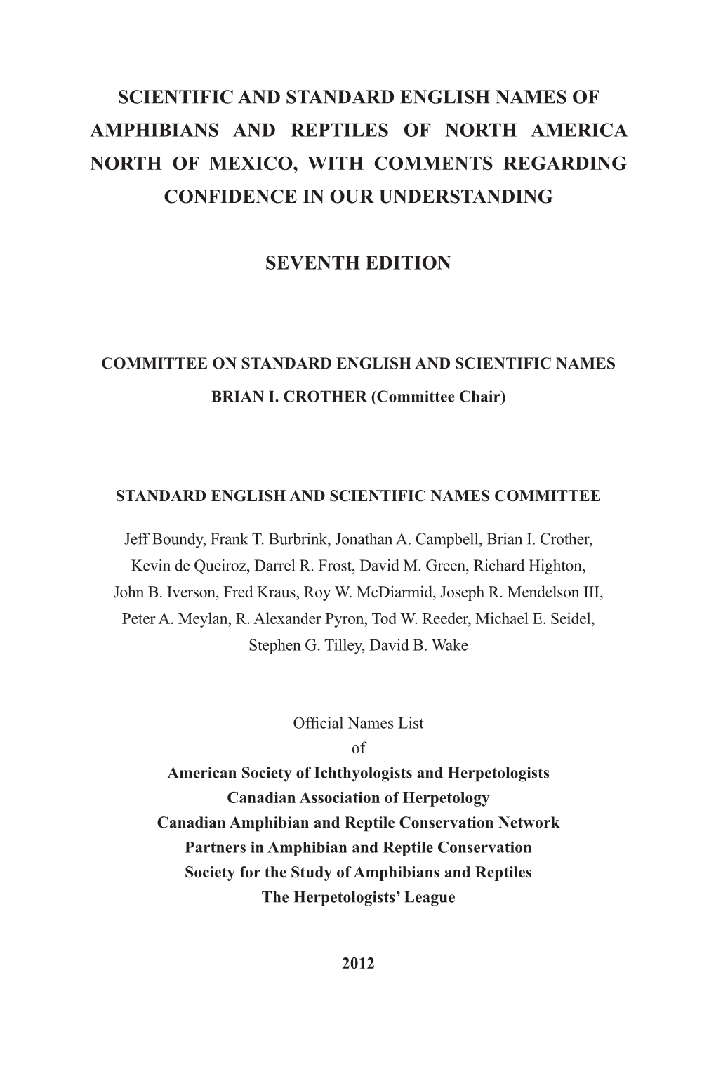 Scientific and Standard English Names of Amphibians and Reptiles of North America North of Mexico, with Comments Regarding Confidence in Our Understanding