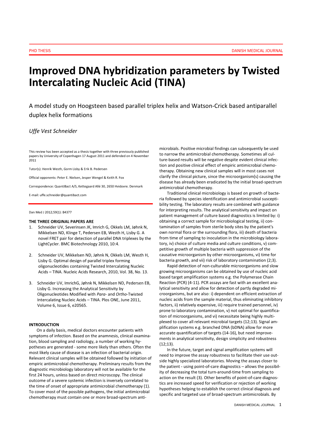 Improved DNA Hybridization Parameters by Twisted Intercalating Nucleic Acid (TINA)