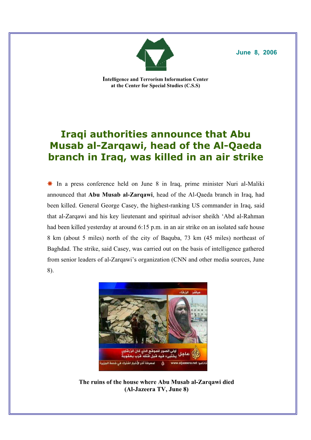 Abu Musab Al-Zarqawi, Head of the Al-Qaeda Branch in Iraq, Was Killed in an Air Strike