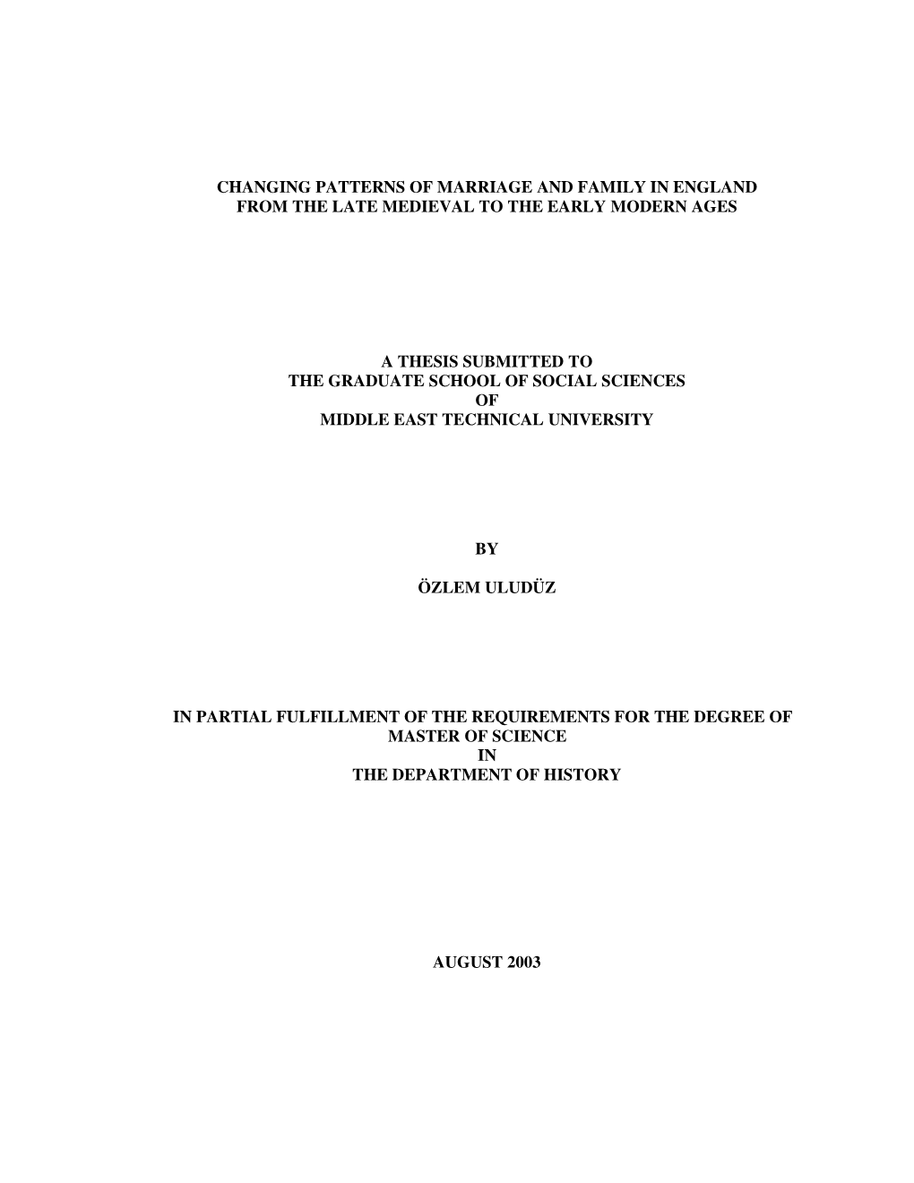 Changing Patterns of Marriage and Family in England from the Late Medieval to the Early Modern Ages a Thesis Submitted to the G