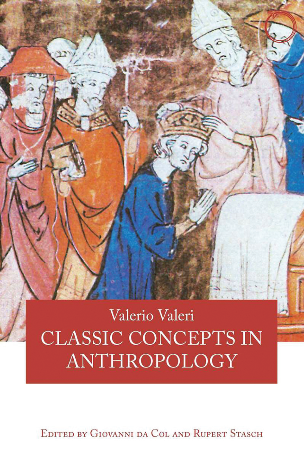 Classic Concepts in Anthropology Hau Books