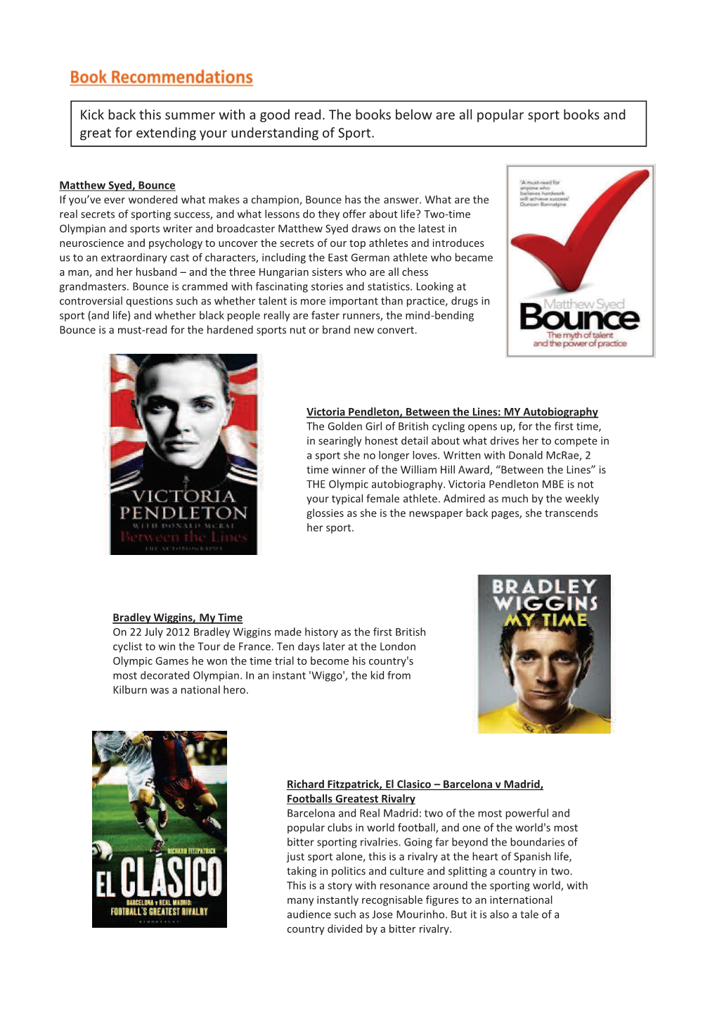 Kick Back This Summer with a Good Read. the Books Below Are All Popular Sport Books and Great for Extending Your Understanding of Sport