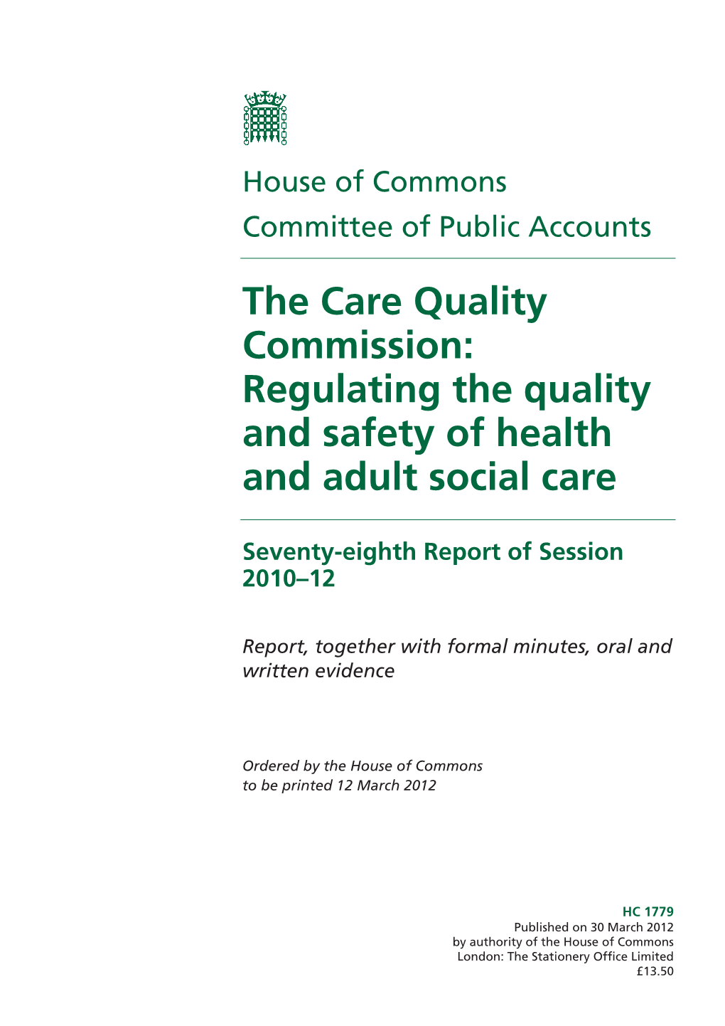 The Care Quality Commission: Regulating the Quality and Safety of Health and Adult Social Care