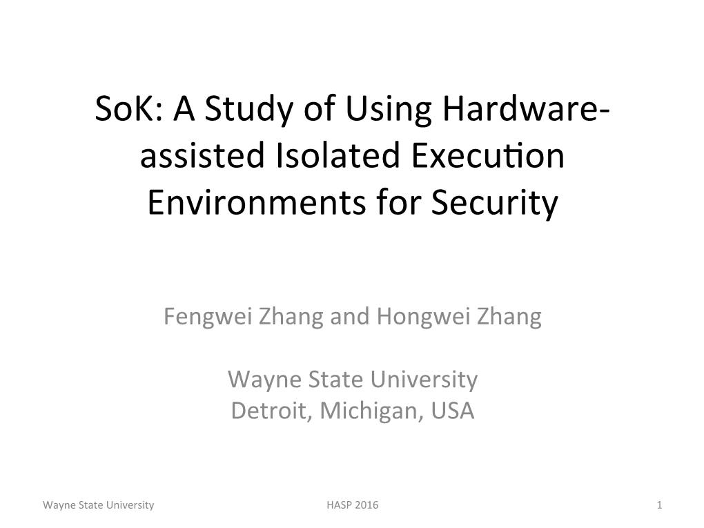 Sok: a Study of Using Hardware- Assisted Isolated Execu on Environments for Security