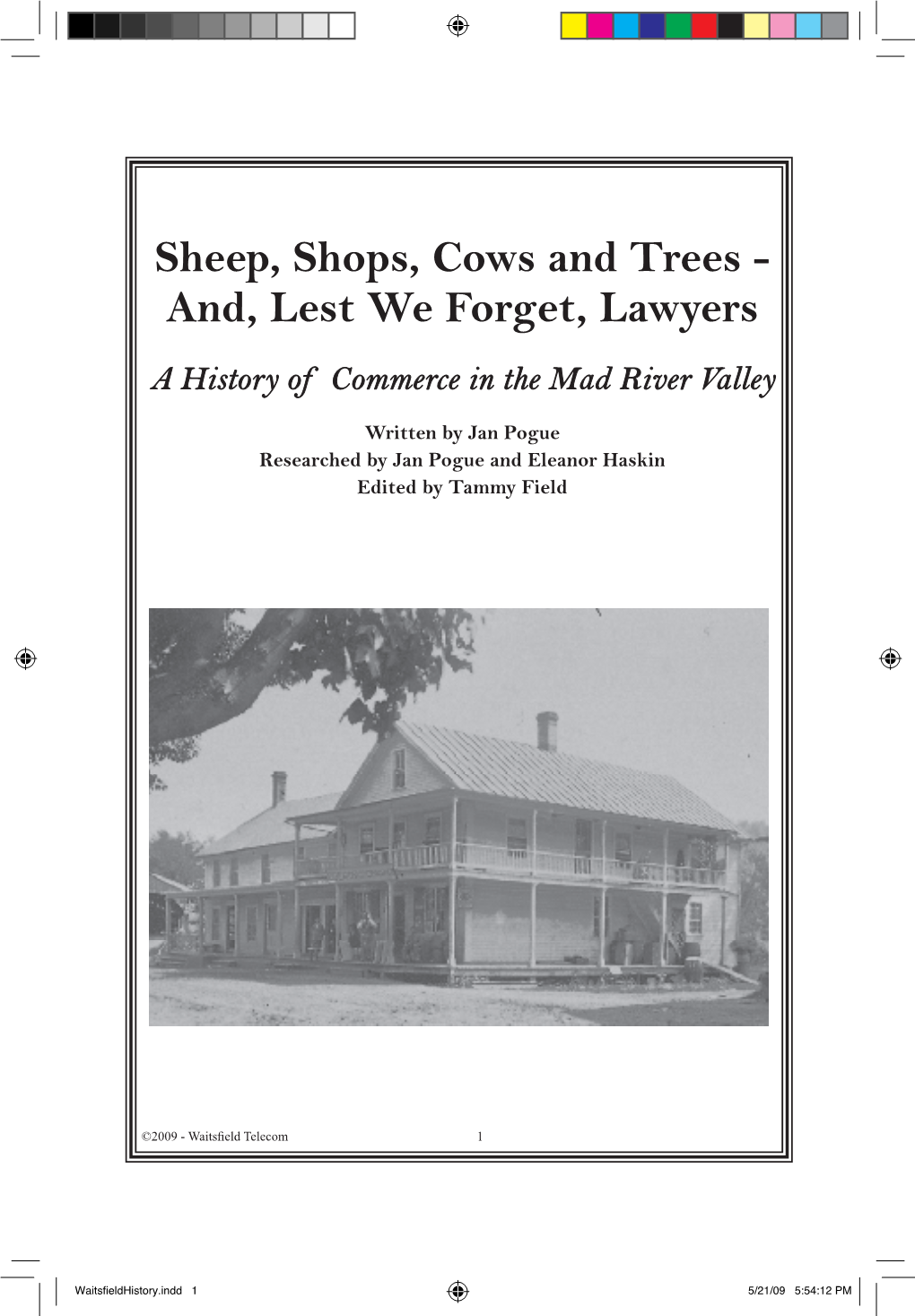 Sheep, Shops, Cows and Trees - And, Lest We Forget, Lawyers a History of Commerce in the Mad River Valley