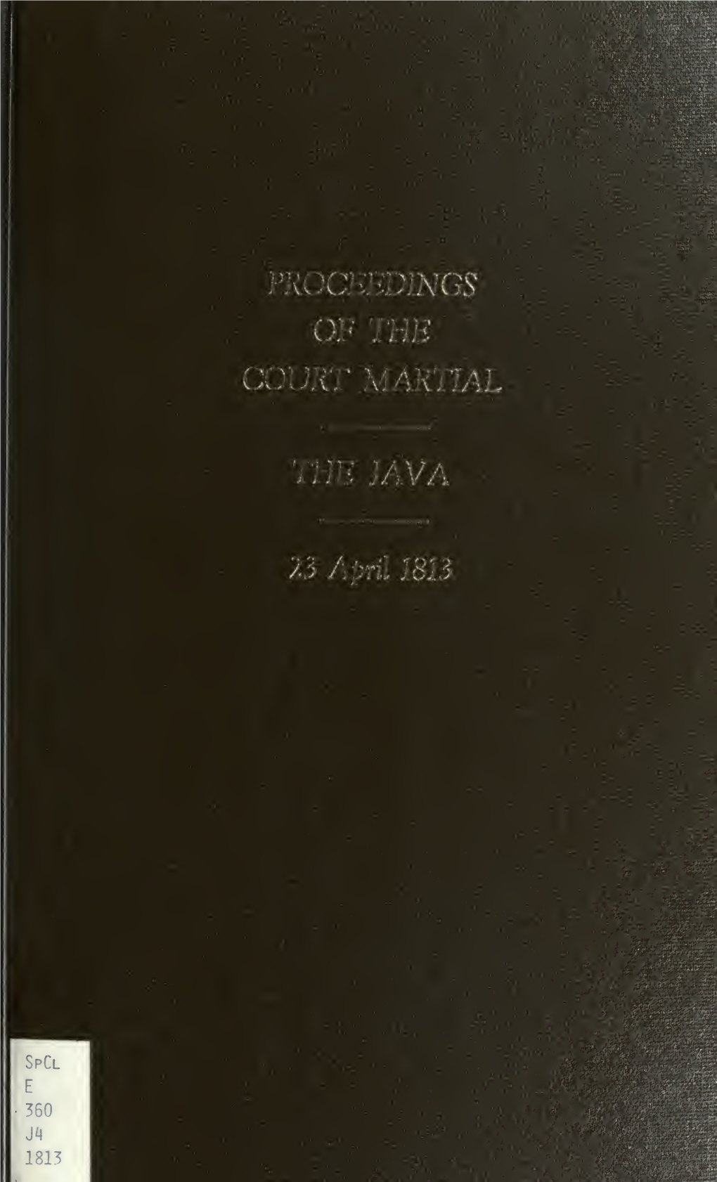 Proceedings of the Court Martial, Held on the Officers and Crew of His