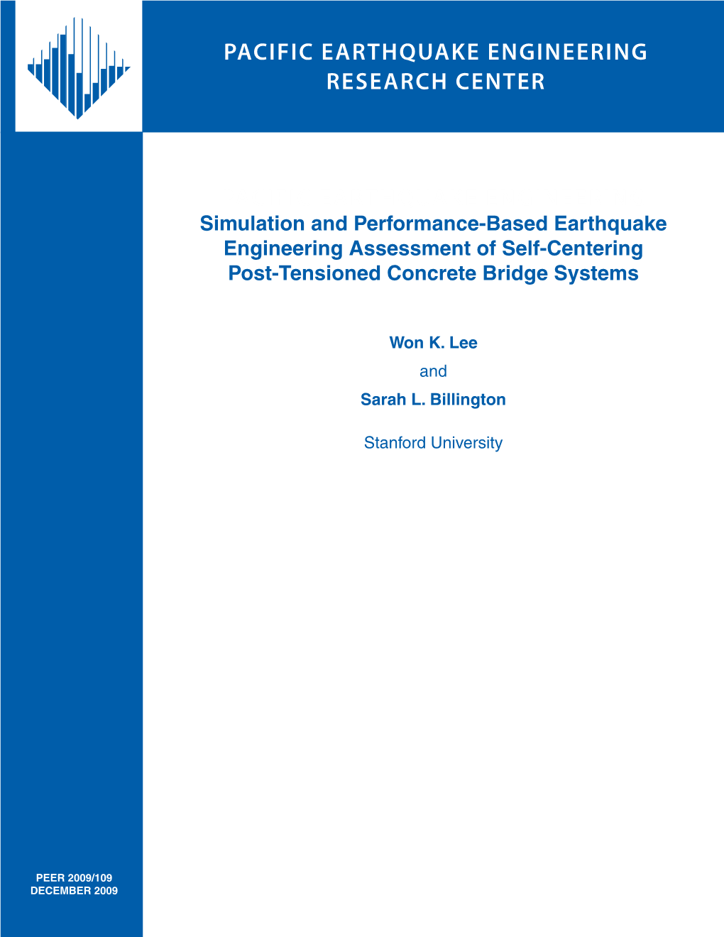 Report 2009/109 Pacific Earthquake Engineering Research Center College of Engineering University of California, Berkeley December 2009